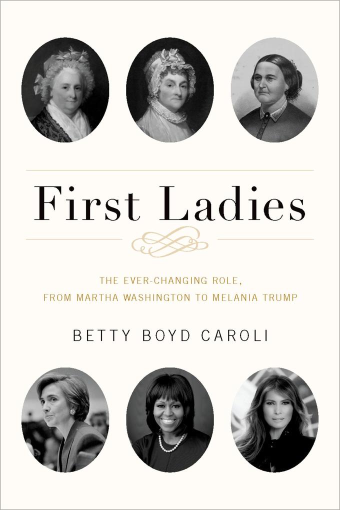 First Ladies - Betty Boyd Caroli