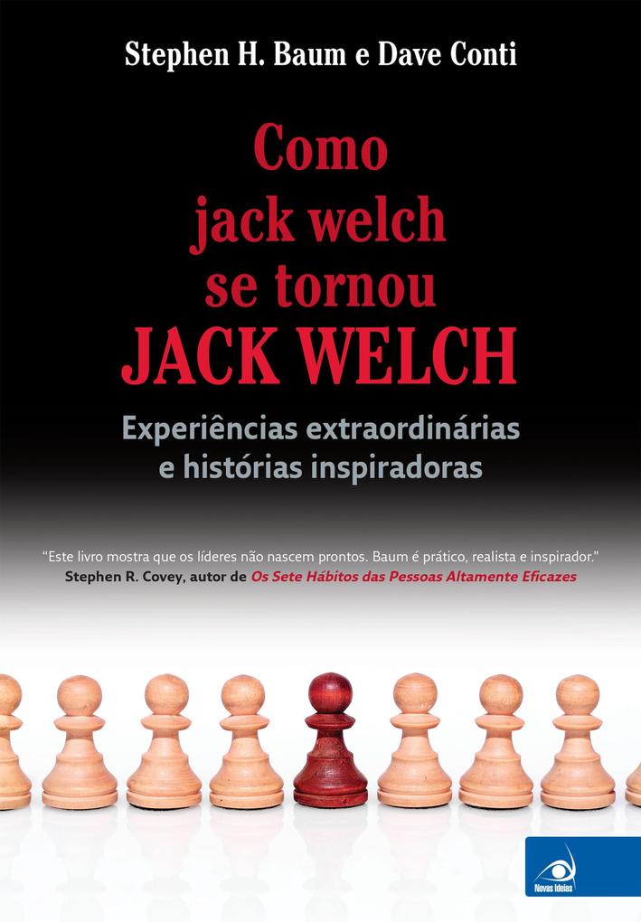 Como jack welch se tornou JACK WELCH - Stephen H Baum/ Dave Conti