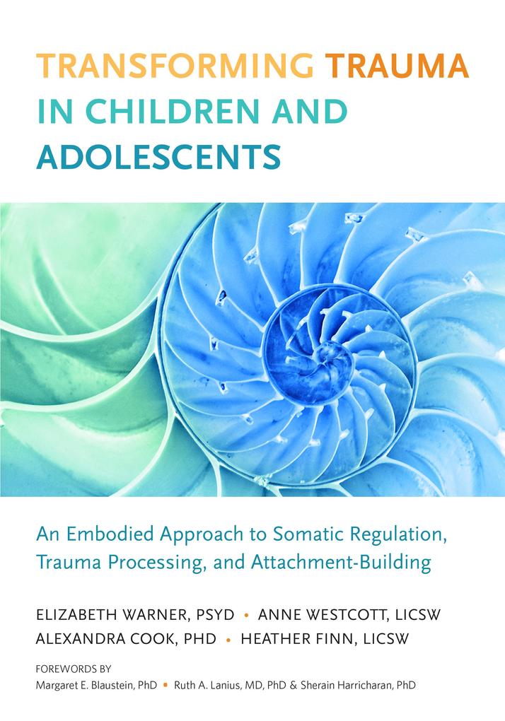 Transforming Trauma in Children and Adolescents - Elizabeth Warner/ Heather Finn/ Alexandra Cook/ Anne Westcott
