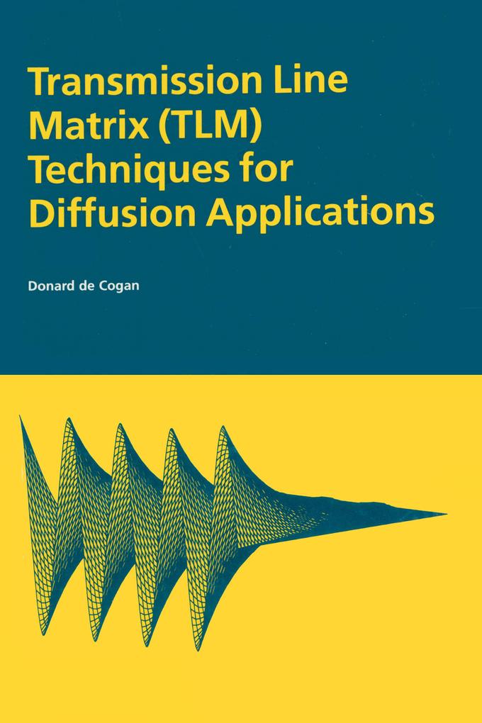 Transmission Line Matrix (TLM) Techniques for Diffusion Applications - Donard Decogan