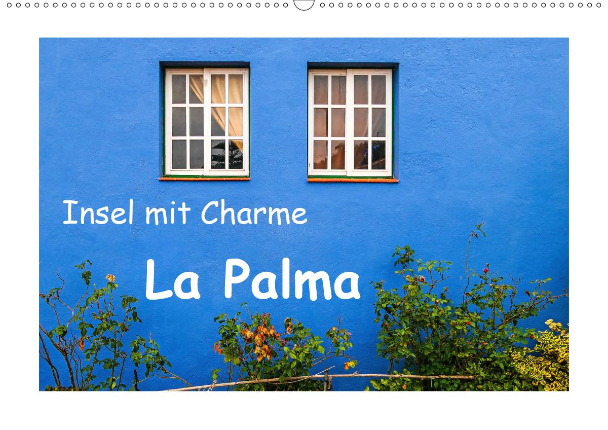Insel mit Charme - La Palma (Wandkalender 2020 DIN A2 quer)