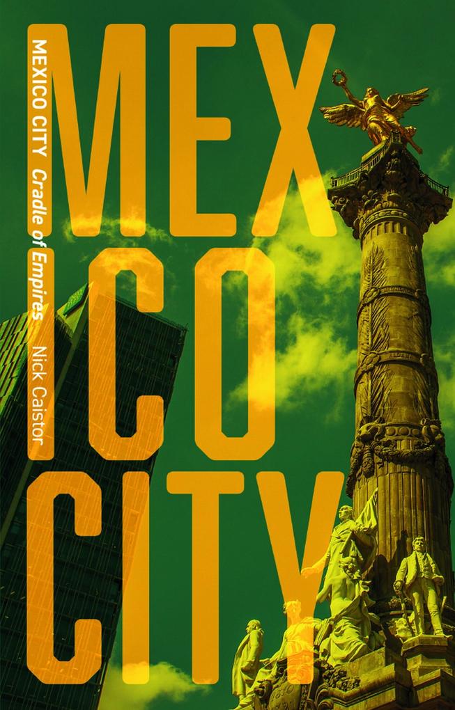 Mexico City - Caistor Nicholas Caistor