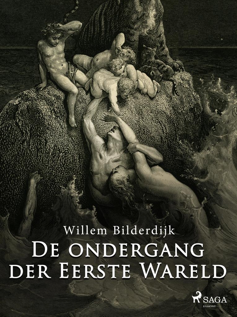 De ondergang der Eerste Wareld - Bilderdijk Willem Bilderdijk