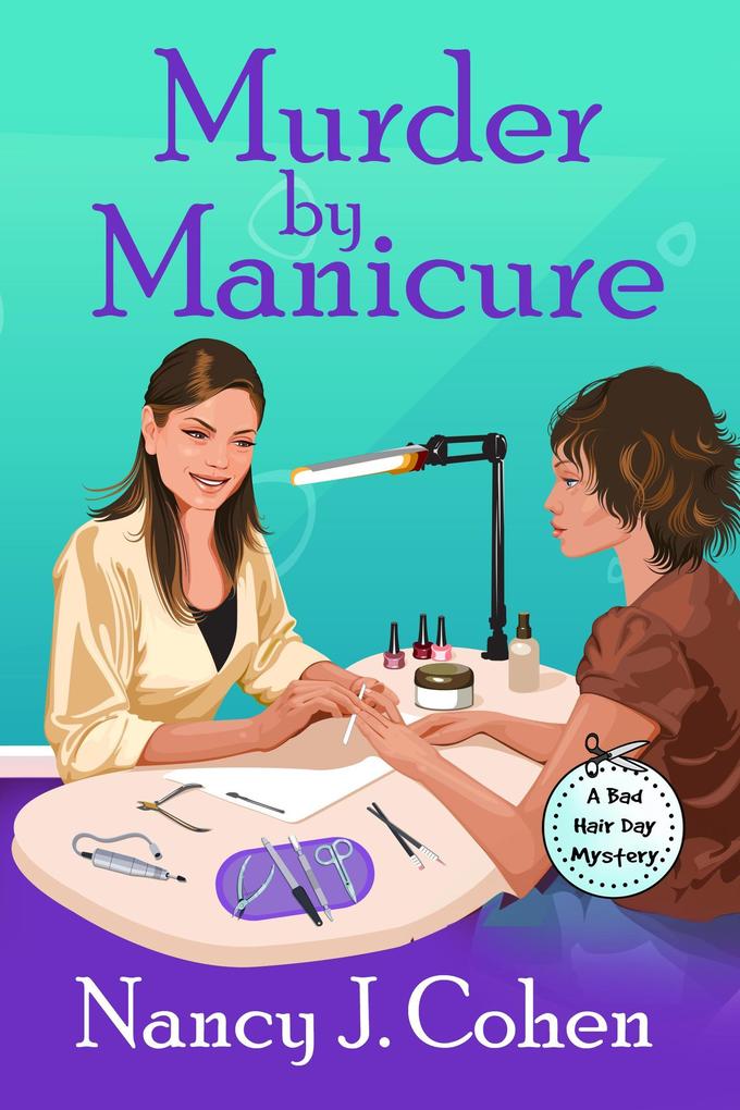 Murder by Manicure (The Bad Hair Day Mysteries #3)