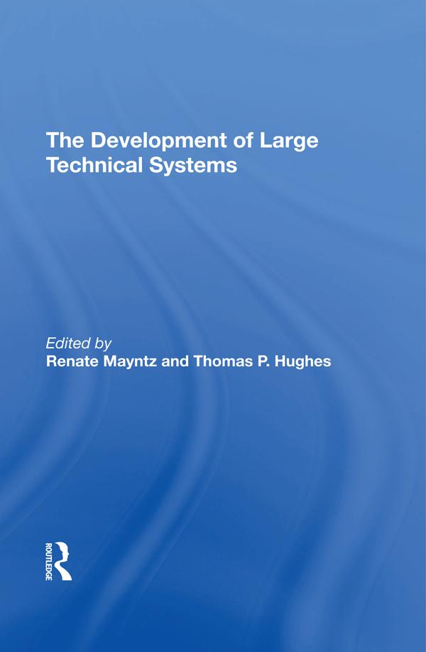 The Development Of Large Technical Systems - Renate Mayntz/ Thomas Hughes
