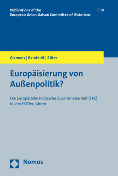 Europäisierung von Außenpolitik? - Gabriele Clemens/ Alexander Reinfeldt/ Telse Rüter