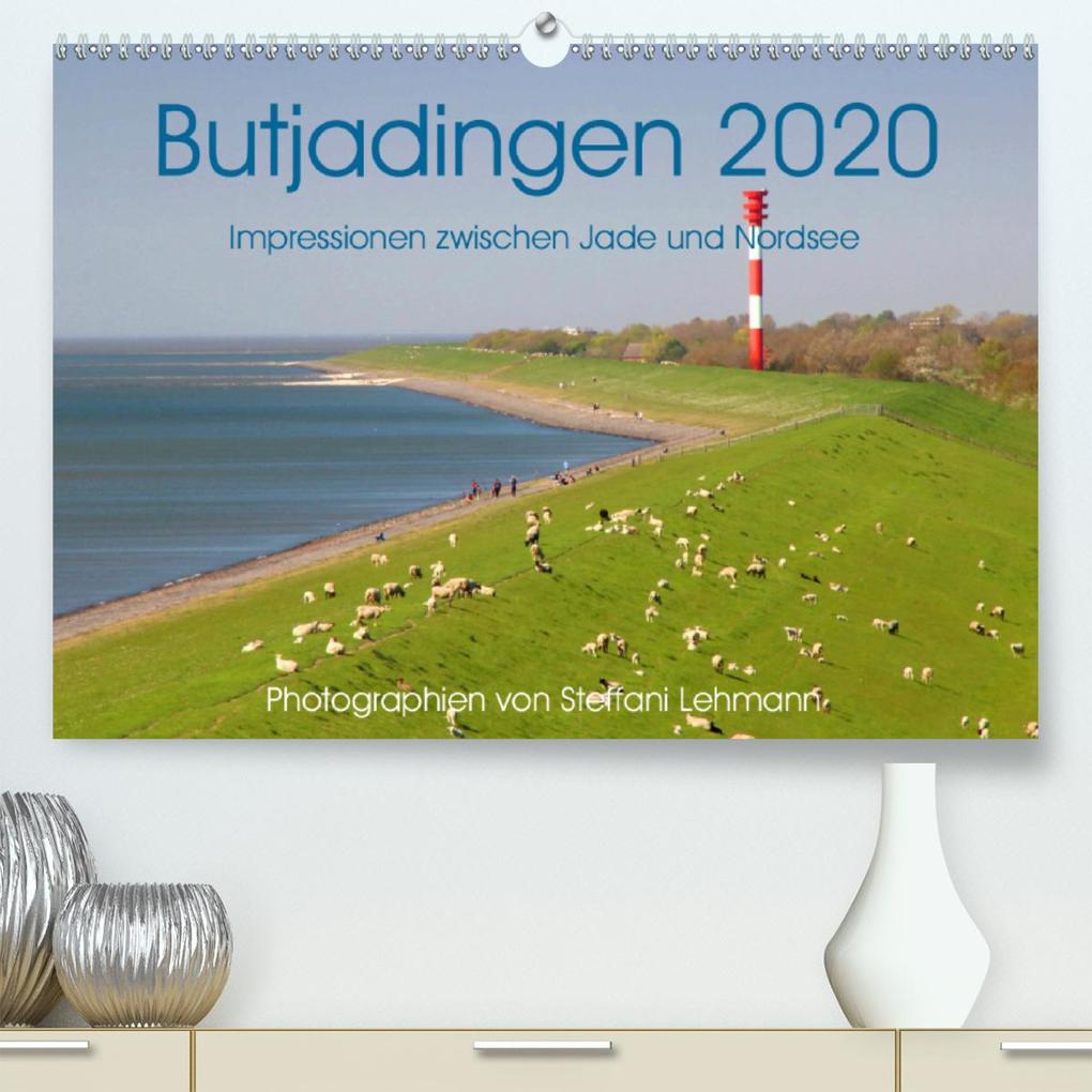 Butjadingen 2020. Impressionen zwischen Jade und Nordsee(Premium hochwertiger DIN A2 Wandkalender 2