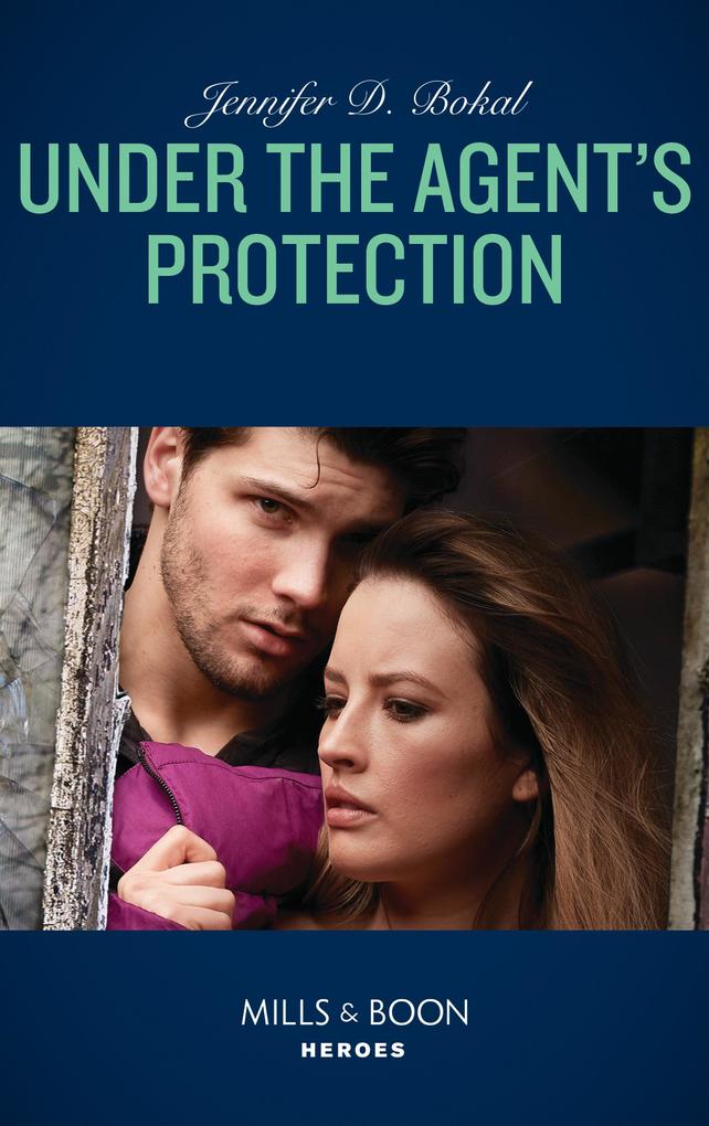 Under The Agent's Protection (Mills & Boon Heroes) (Wyoming Nights Book 1)