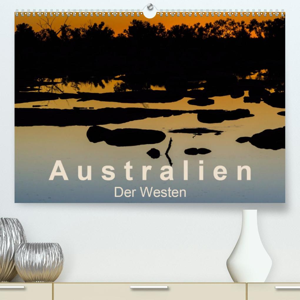 Australien - Der Westen(Premium hochwertiger DIN A2 Wandkalender 2020 Kunstdruck in Hochglanz)