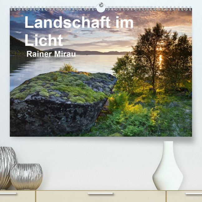 Landschaft im Licht(Premium hochwertiger DIN A2 Wandkalender 2020 Kunstdruck in Hochglanz)