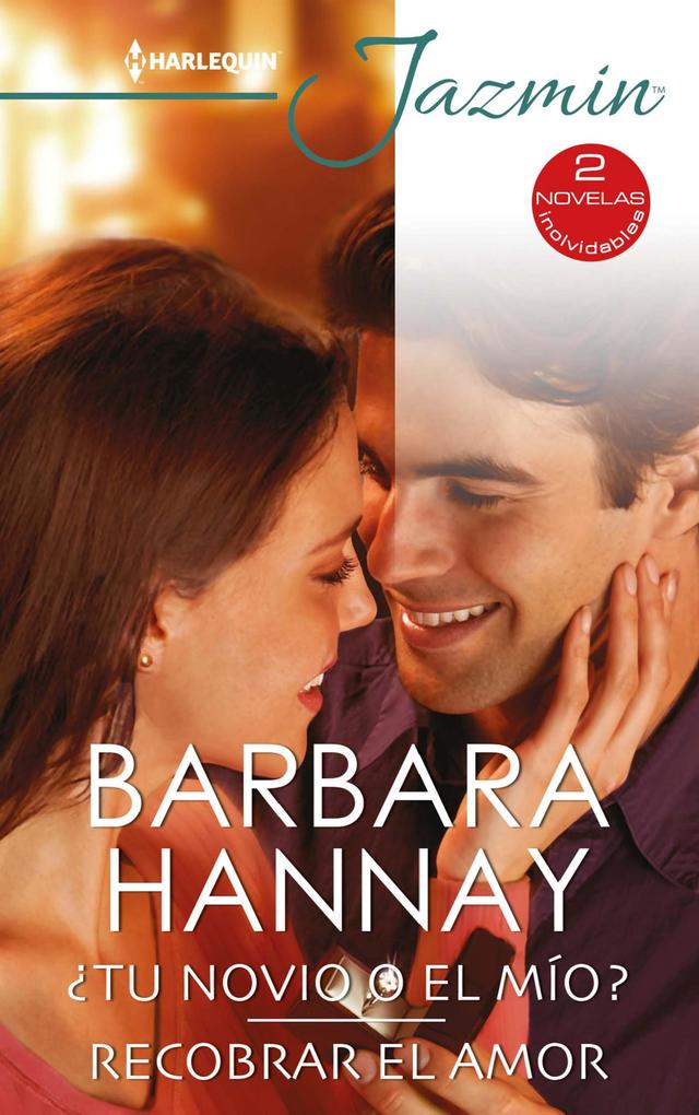 'Tu novio o el mío? - Recobrar el amor - Barbara Hannay