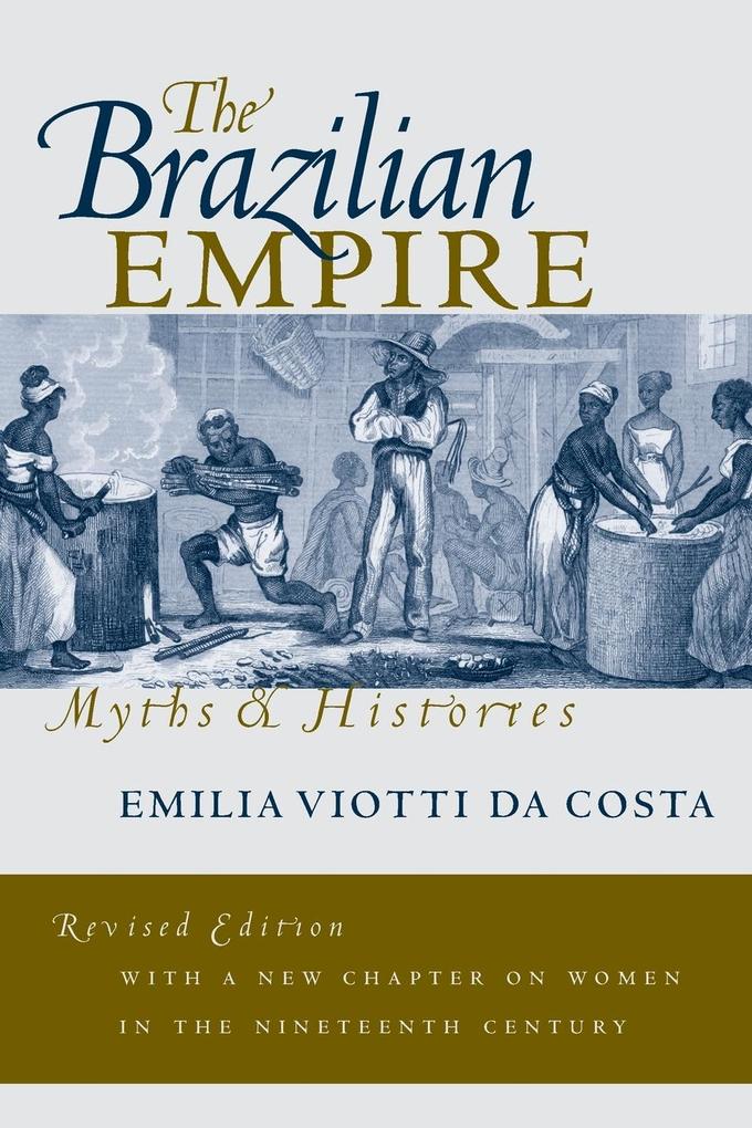 The Brazilian Empire - Emilia Viotti Da Costa