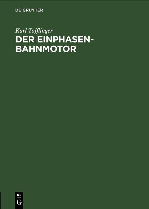 Der Einphasen-Bahnmotor - Karl Töfflinger