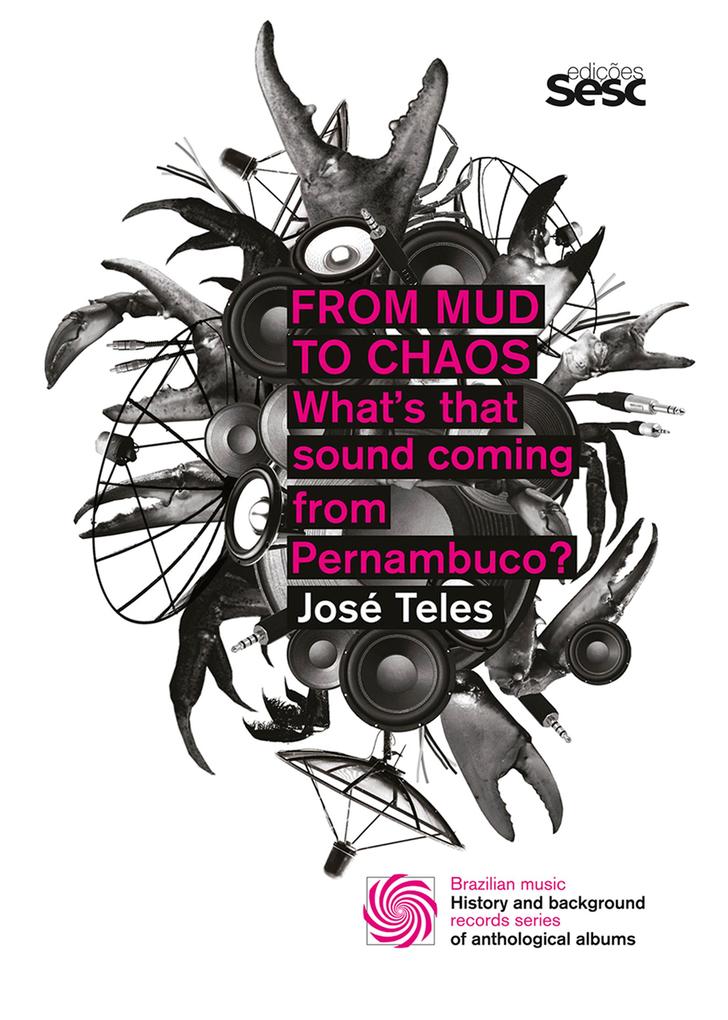 From Mud to Chaos - José Teles