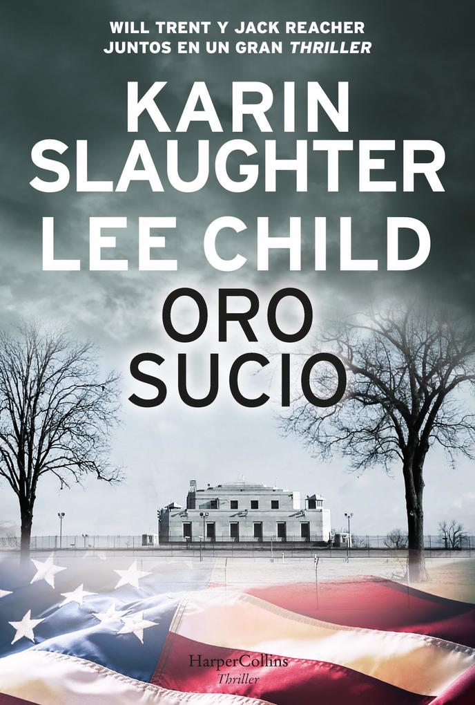 Oro sucio - Karin Slaughter/ Lee Child