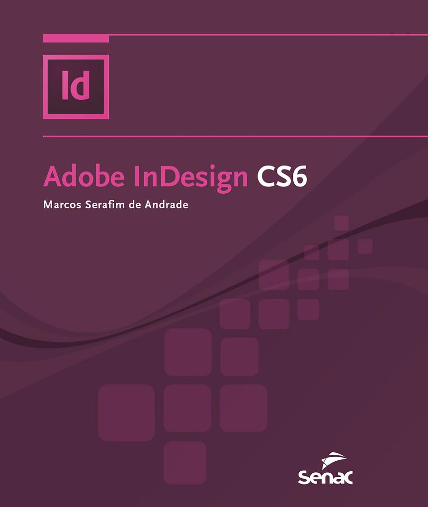 Adobe InDesign CS6 - Marcos Serafim de Andrade