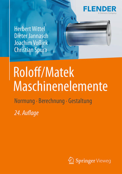 Roloff/Matek Maschinenelemente - Dieter Jannasch/ Herbert Wittel/ Joachim Voßiek/ Christian Spura