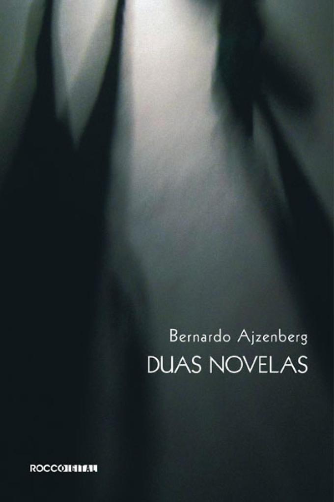 Duas novelas - Bernardo Ajzenberg
