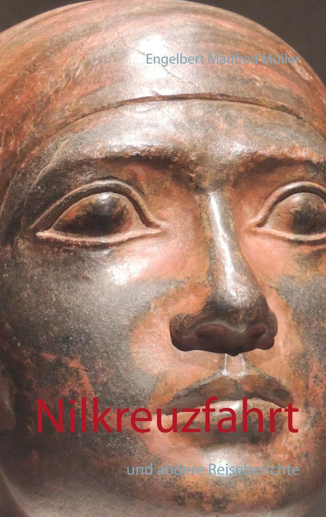 Nilkreuzfahrt - Engelbert Manfred Müller