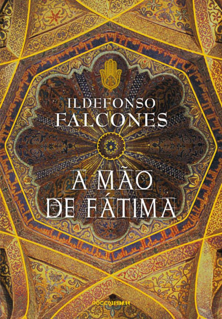 A mão de Fátima - Ildefonso Falcones