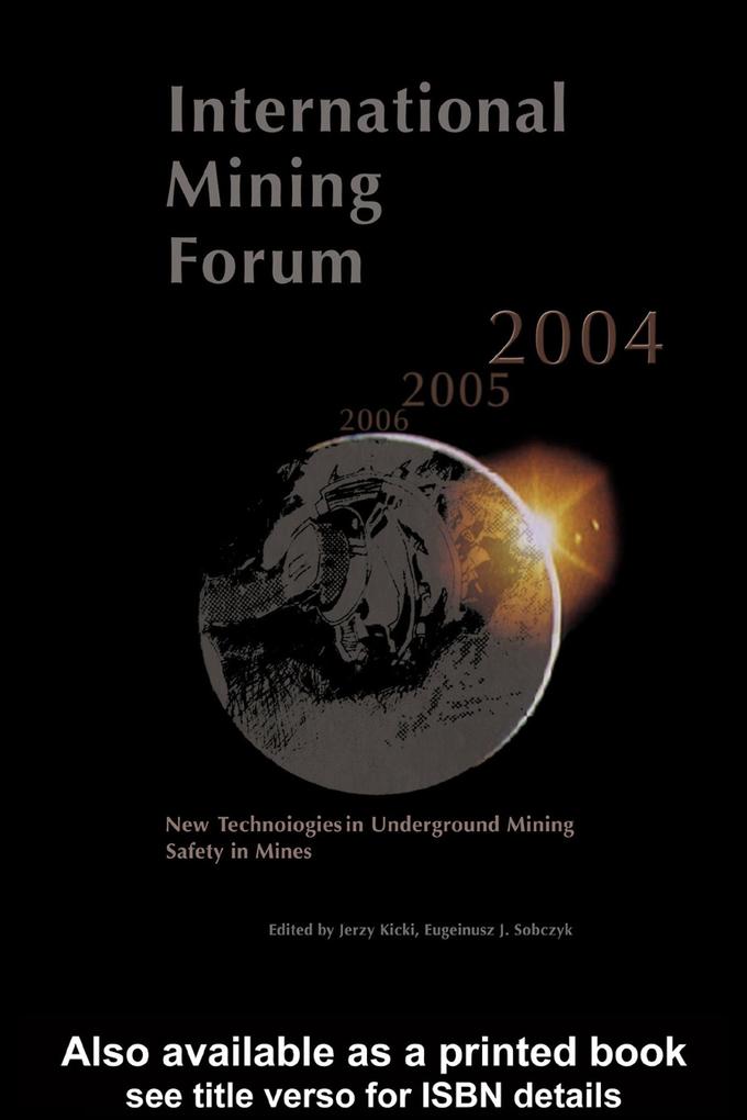 International Mining Forum 2004 New Technologies in Underground Mining Safety in Mines