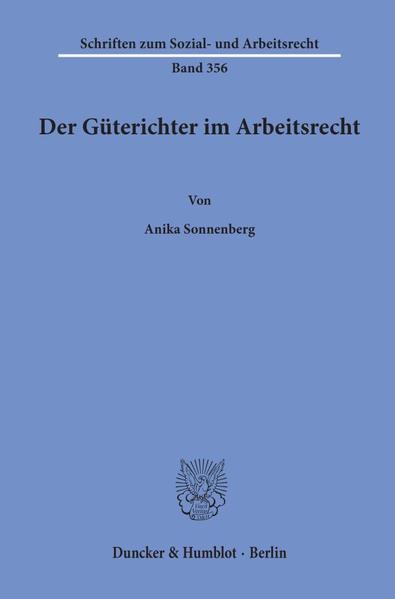 Der Güterichter im Arbeitsrecht - Anika Sonnenberg