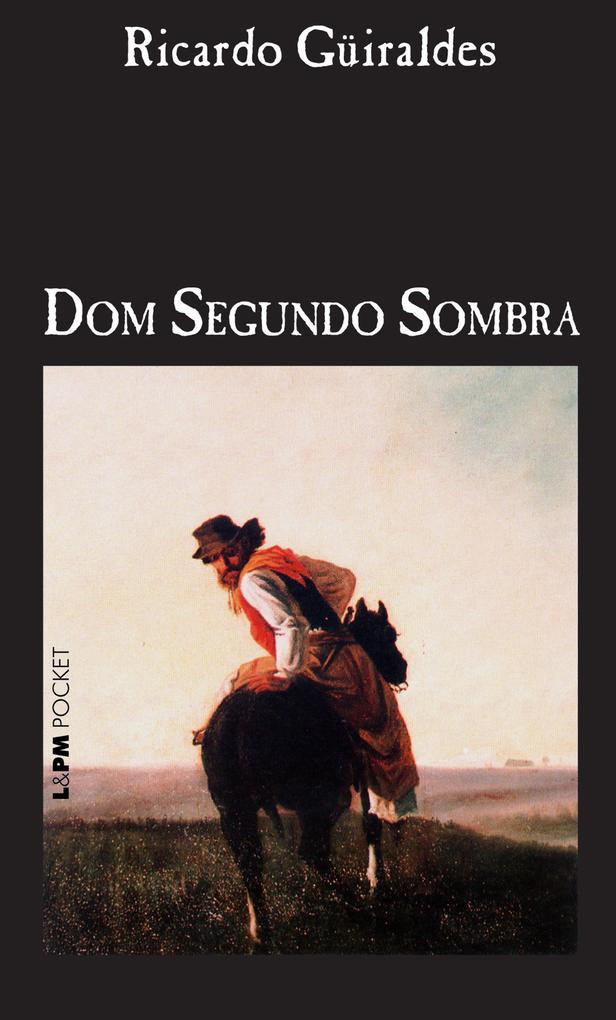 Dom Segundo Sombra - Ricardo Güiraldes