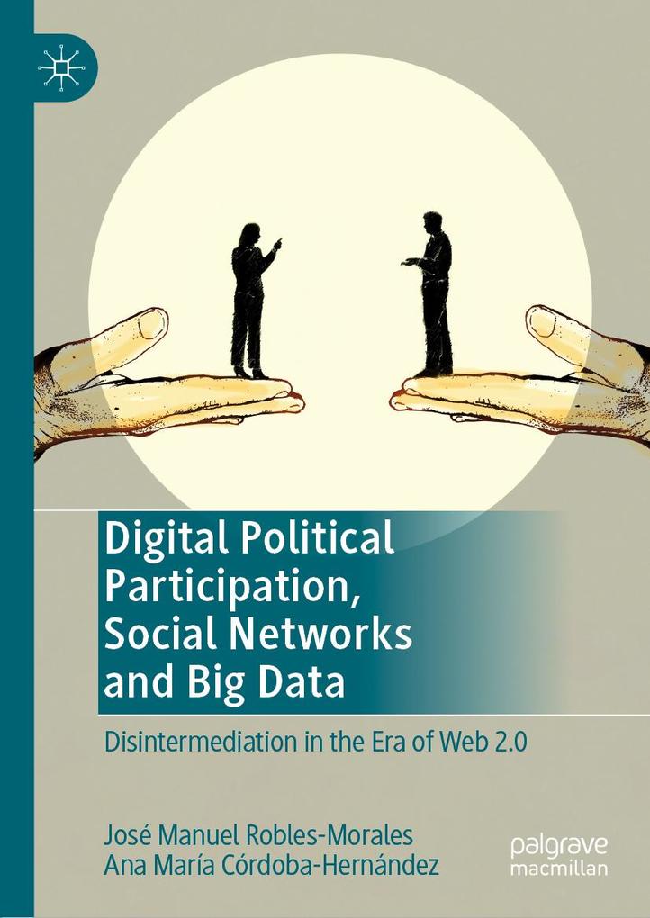 Digital Political Participation Social Networks and Big Data - Ana María Córdoba-Hernández/ José Manuel Robles-Morales