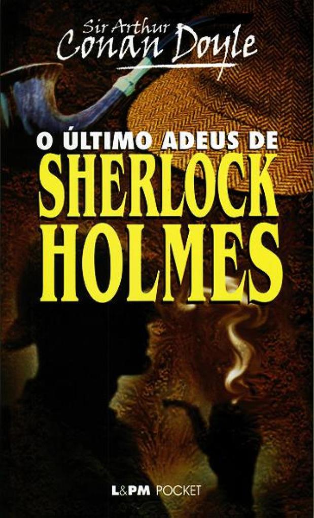 O Último Adeus de Sherlock Holmes - Arthur Conan Doyle