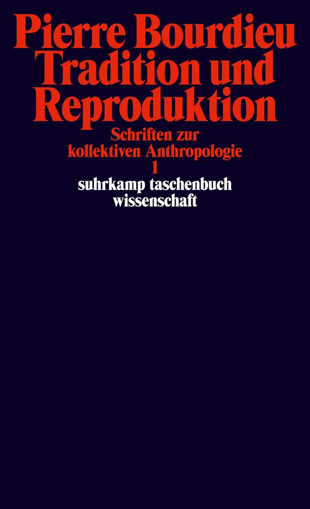Schriften Bd. 2: Tradition und Reproduktion. - Pierre Bourdieu