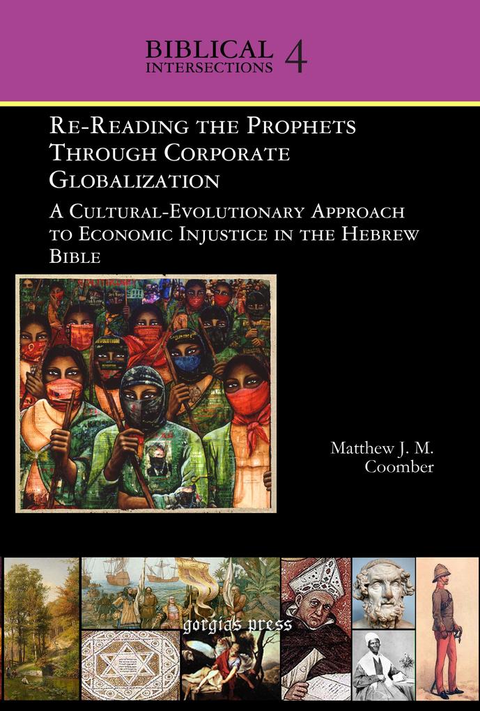 Re-Reading the Prophets Through Corporate Globalization - Matthew J. M. Coomber