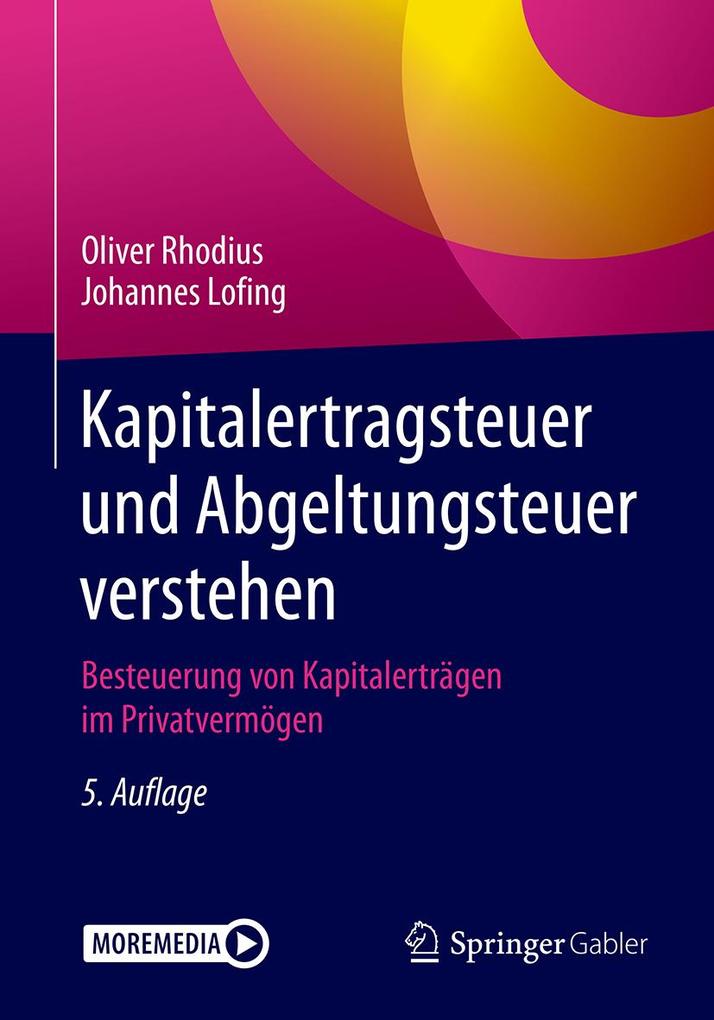 Kapitalertragsteuer und Abgeltungsteuer verstehen - Johannes Lofing/ Oliver Rhodius