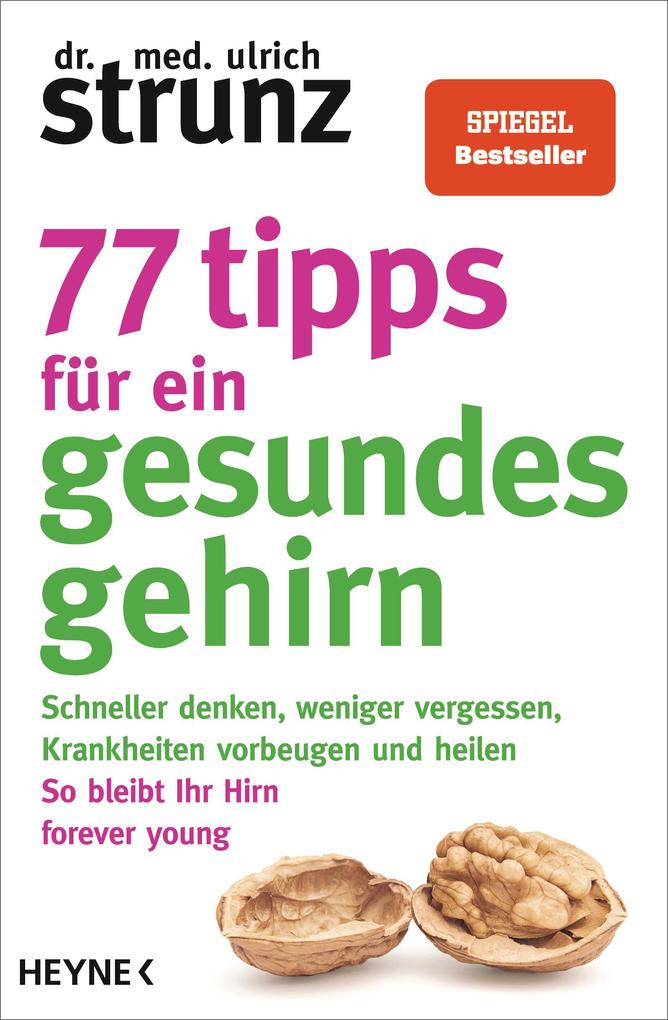 77 Tipps für ein gesundes Gehirn - Ulrich Strunz