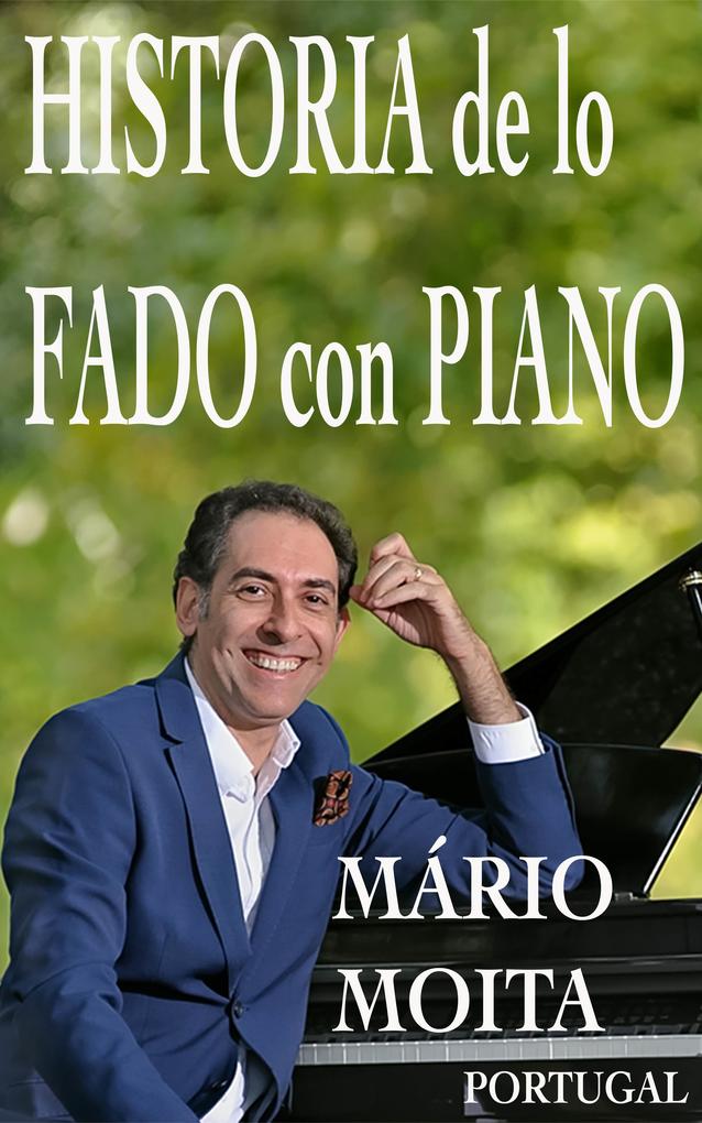 Historia de lo Fado con Piano Portugal - Mário Moita