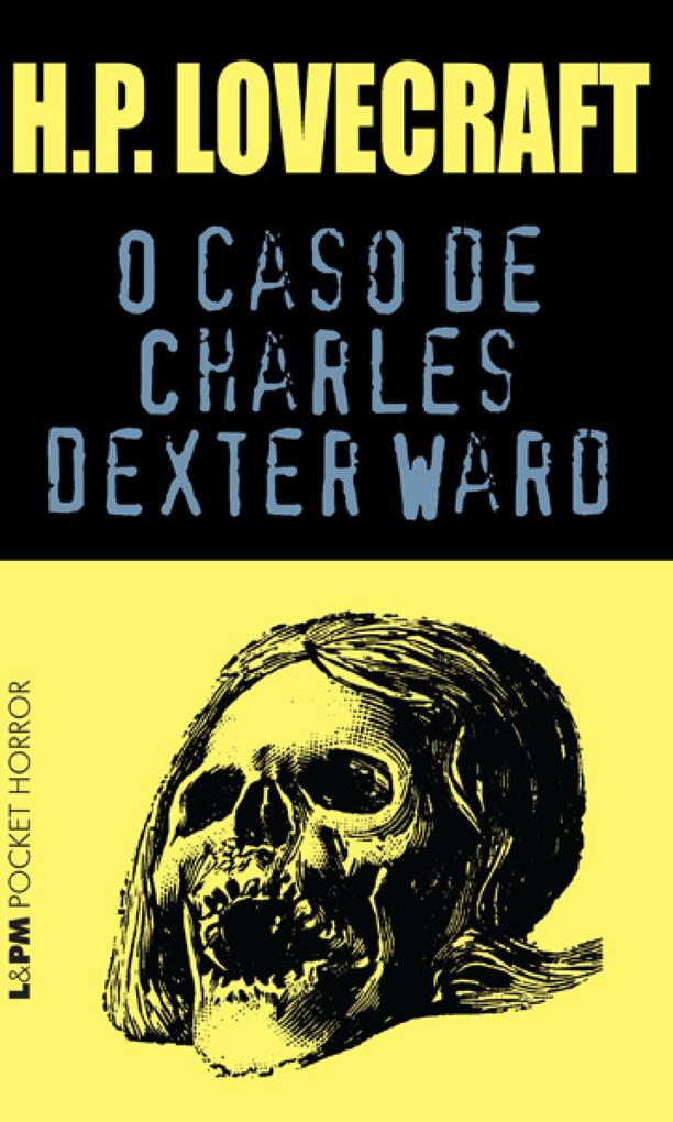 O Caso de Charles Dexter Ward - H. P. Lovecraft