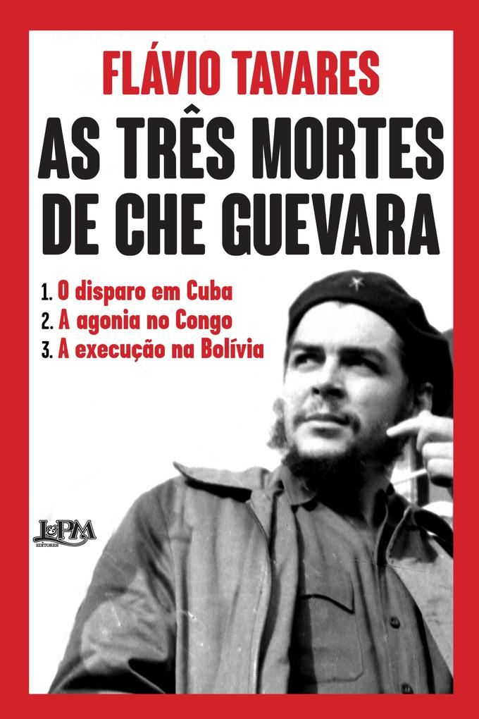 As três mortes de Che Guevara