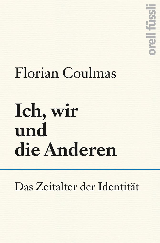 Ich wir und die Anderen - Florian Coulmas