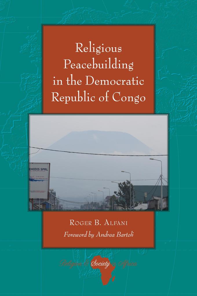 Religious Peacebuilding in the Democratic Republic of Congo - Roger Alfani