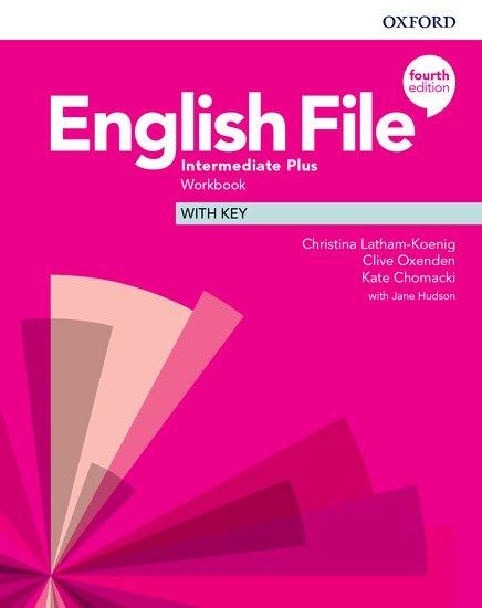 English File: Intermediate Plus: Workbook with Key - Jane Hudson/ Kate Chomacki/ Clive Oxenden/ Christina Latham-Koenig