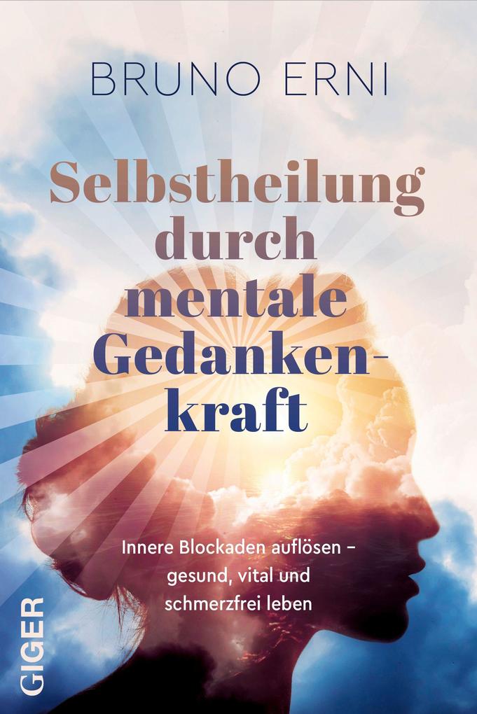 Giger Verlag Selbstheilung Durch Mentale Gedankenkraft - Bild 5