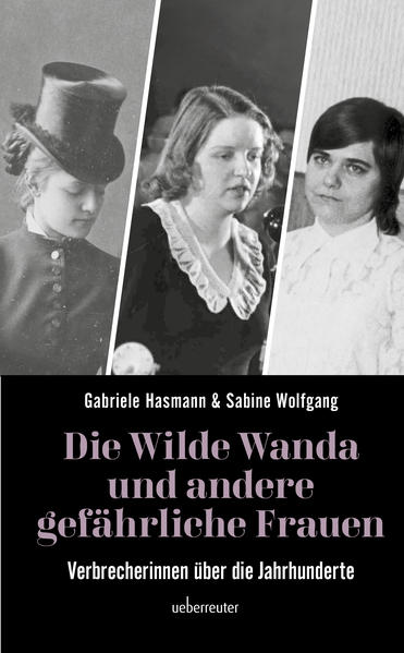 Die wilde Wanda und andere gefährliche Frauen - Gabriele Hasmann/ Sabine Wolfgang