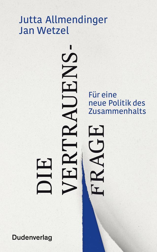Die Vertrauensfrage: Für eine neue Politik des Zusammenhalts - Bild 5