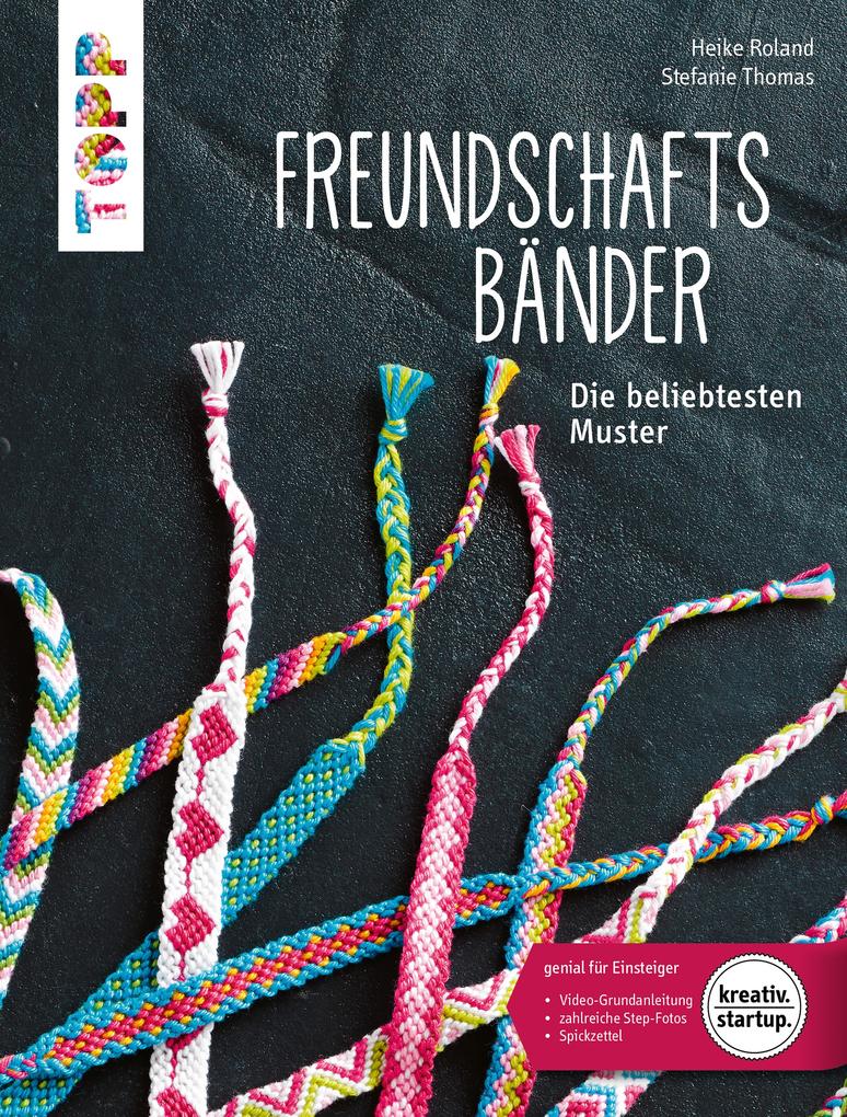 Freundschaftsbänder - Heike Roland/ Stefanie Thomas