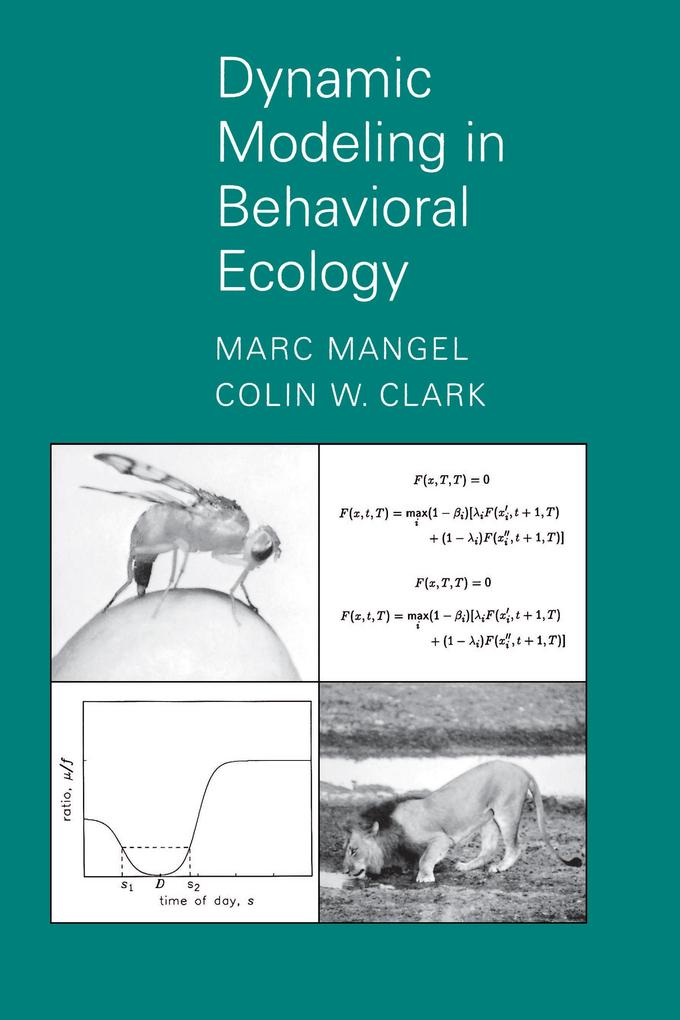 Dynamic Modeling in Behavioral Ecology - Colin Whitcomb Clark/ Marc Mangel