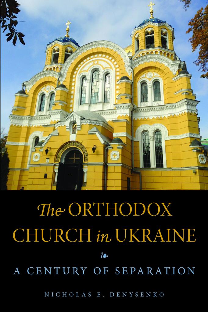 The Orthodox Church in Ukraine - Nicholas E. Denysenko