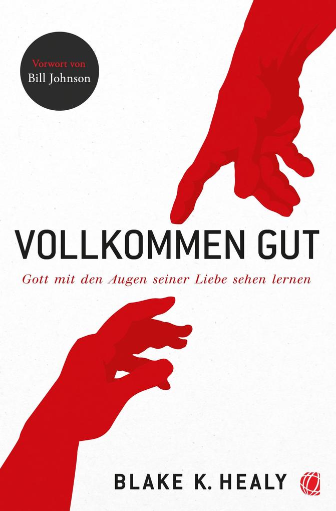 Vollkommen gut: Gott mit den Augen seiner Liebe sehen lernen - Bild 4