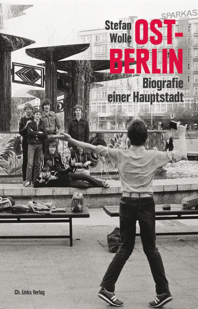 Ost-Berlin. Biografie Einer Hauptstadt. Wolle, Stefan Kulturgeschichte - Bild 7