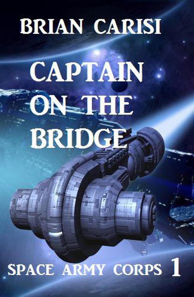 Space Army Corps 1: Captain On The Bridge