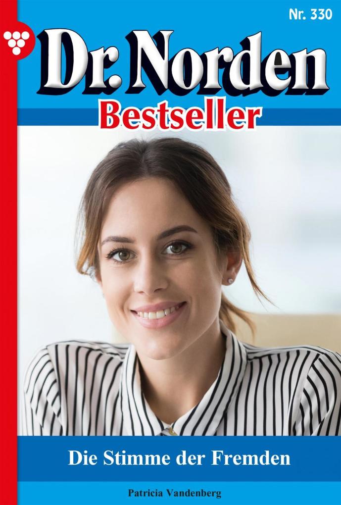 Dr. Norden Bestseller 330 - Arztroman - Patricia Vandenberg