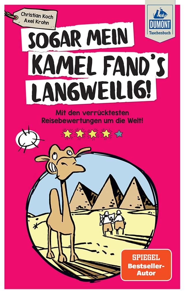 DuMont Taschenbuch Sogar mein Kamel fand's langweilig - Axel Krohn/ Christian Koch